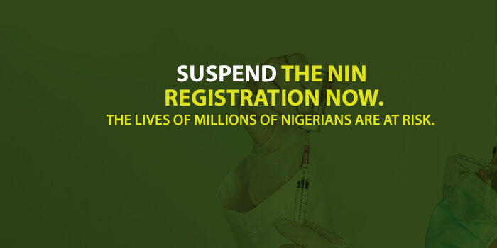 Suspend the NIN registration now. The lives of millions of Nigerians are at risk.