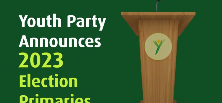 Youth Party Announces 2023 Election Primaries
